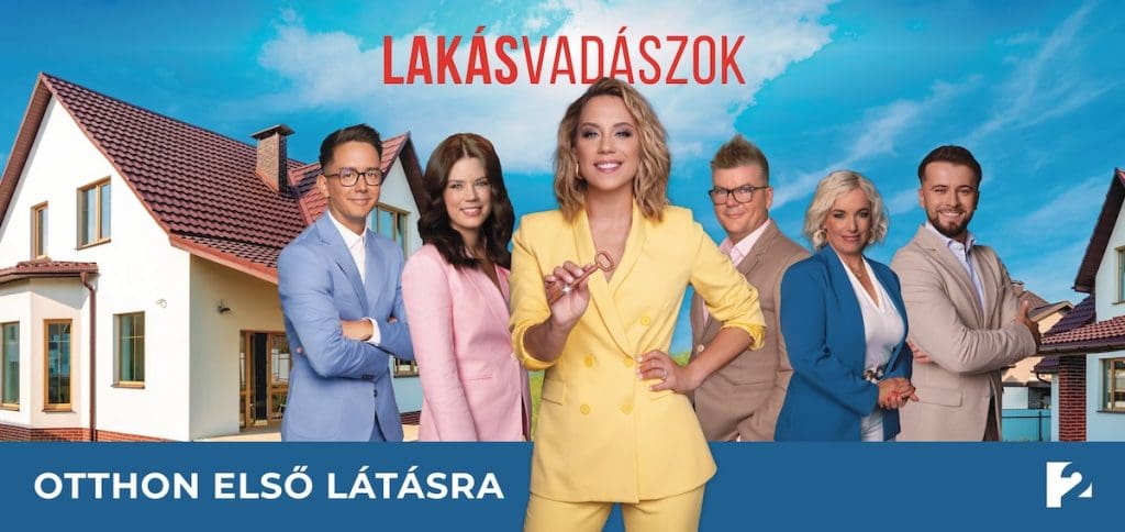 A Lakásvadászok - Otthon első látásra című műsor plakátja, az előtérben Lékai-Kiss Ramóna műsorvezetővel, mögötte a szereplő ingatlanközvetítőkkel és családi ház fotójával.