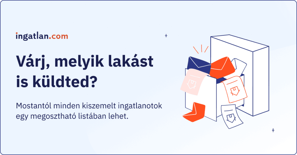 Kreatív kék hátterű kép, rajta levelesládával, amiből esnek ki a hirdetések, szórólap, levelek. Szöveg: Várj, melyik lakást is küldted? Mostantól minden kiszemelt ingatlanotok egy megosztható listában lehet.