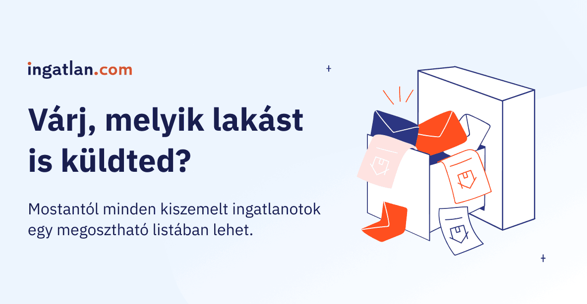 Kreatív kék hátterű kép, rajta levelesládával, amiből esnek ki a hirdetések, szórólap, levelek. Szöveg: Várj, melyik lakást is küldted? Mostantól minden kiszemelt ingatlanotok egy megosztható listában lehet.